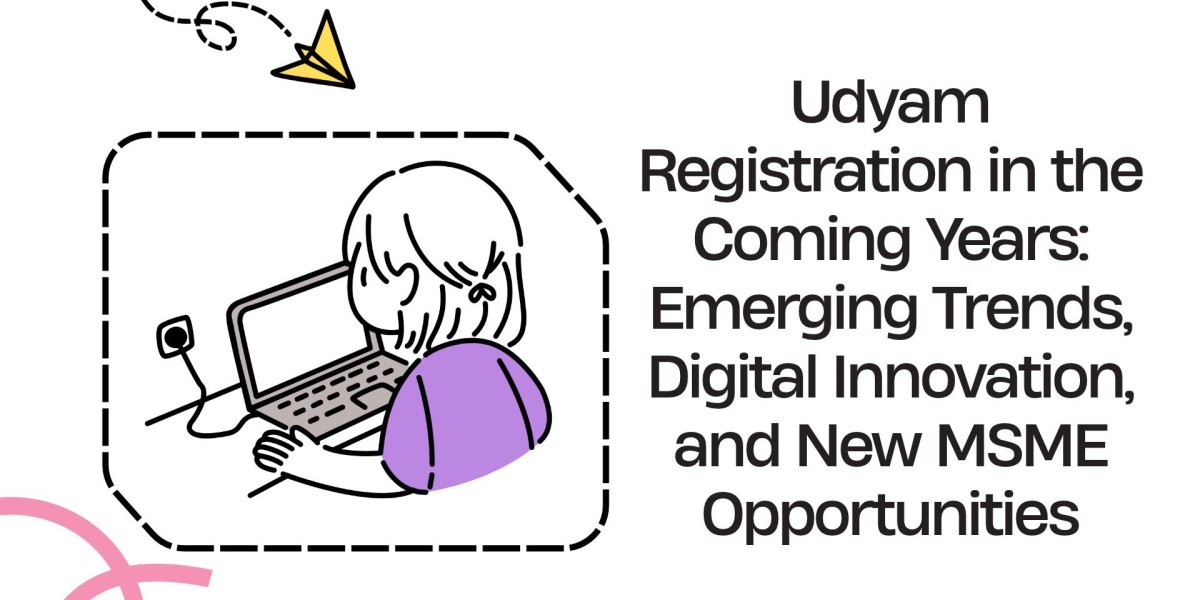 Udyam Registration in the Coming Years: Emerging Trends, Digital Innovation, and New MSME Opportunities